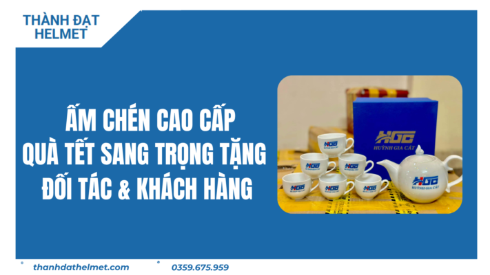 Ấm Chén Cao Cấp - Quà Tết Sang Trọng Tặng Đối Tác & Khách Hàng
